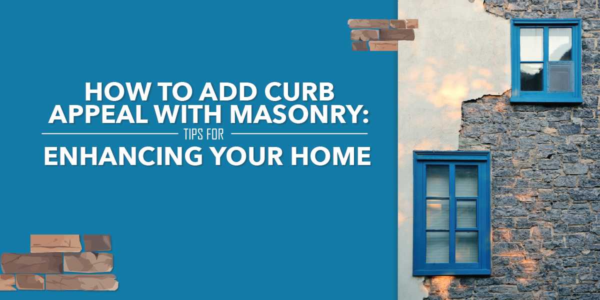 Add Curb Appeal with Masonry